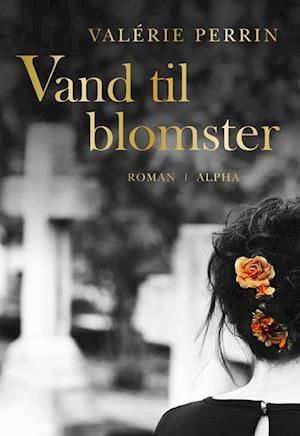 Vand til blomster - Skønlitteratur & Fiktion - hardcover