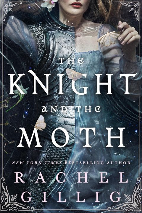 The Knight and the Moth the spellbinding gothic romantasy from TikTok sensation Rachel Gillig