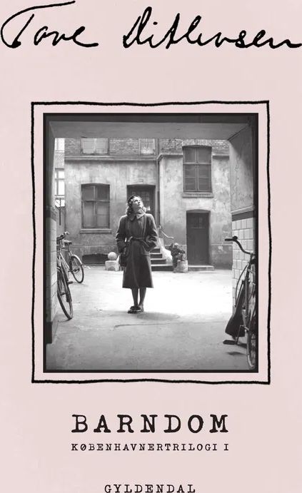 Tove Ditlevsen - Københavnertrilogi: Barndom