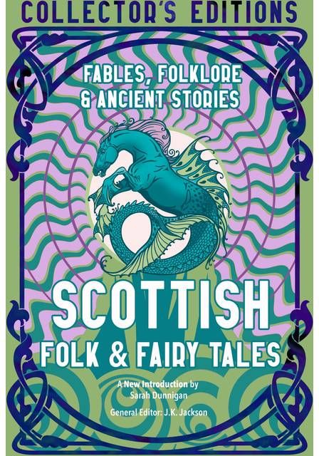 SCOTTISH FOLK & FAIRY TALESFABLES FOLKLORE & ANCIENT STORIE