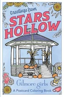 Gilmore Girls: Greetings from Stars Hollow: An Official Postcard Coloring Book Paperback