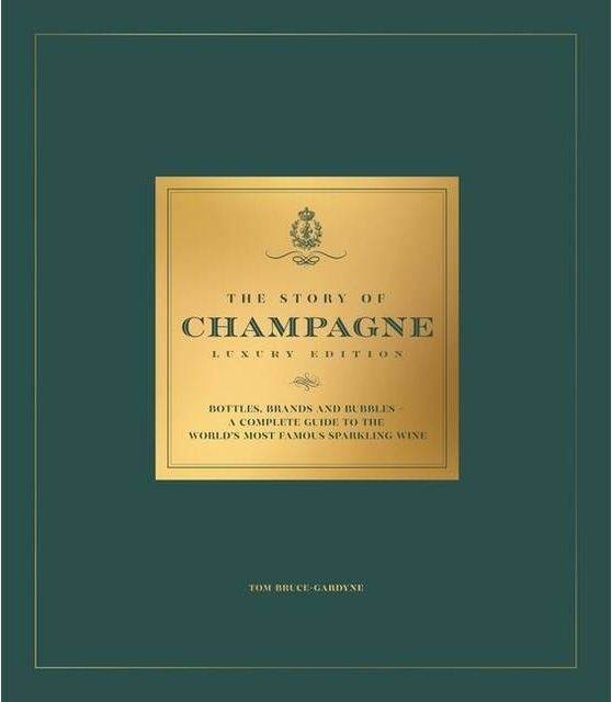 The Story of Champagne Luxury Edition The Ultimate...