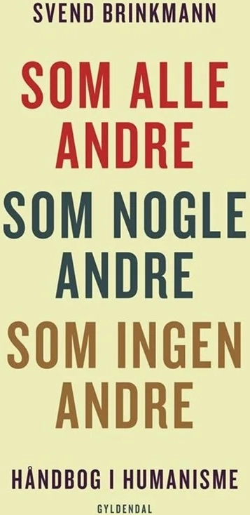 som alle andre, som nogle andre, som ingen andre