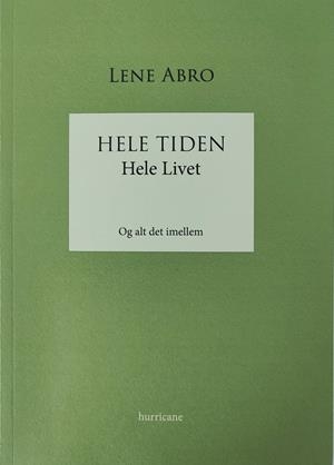 Lene Abro - Hele Tiden - Hele Livet